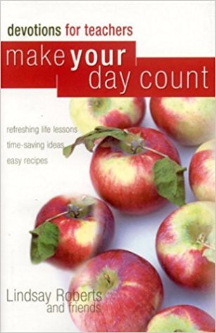 Make Your Day Count Devotions for Teachers HB - Lindsay Roberts & Friends